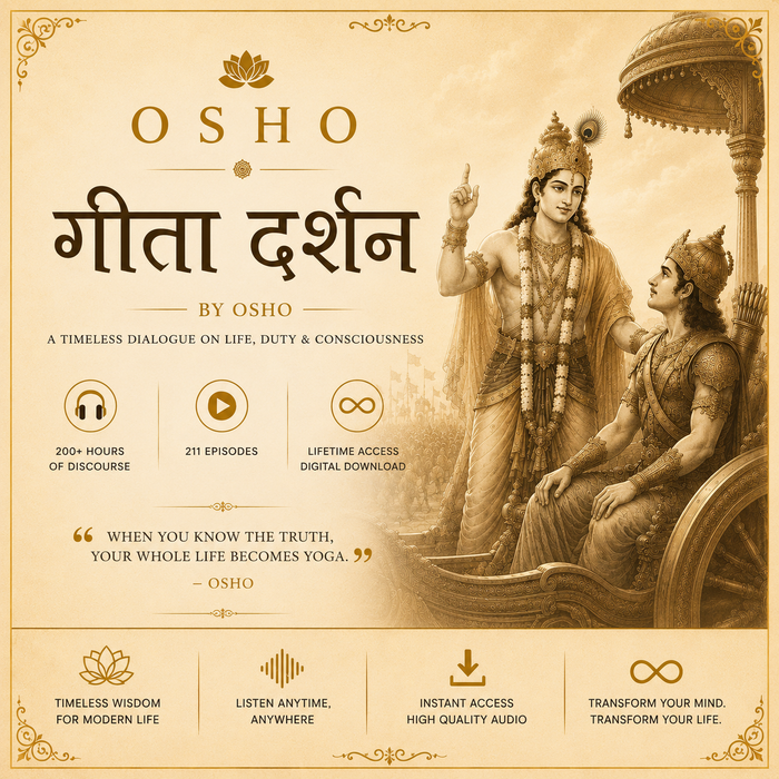 Geeta Darshan by Osho — Complete Audio Discourse Series- 18 Volumes, 211 episodes